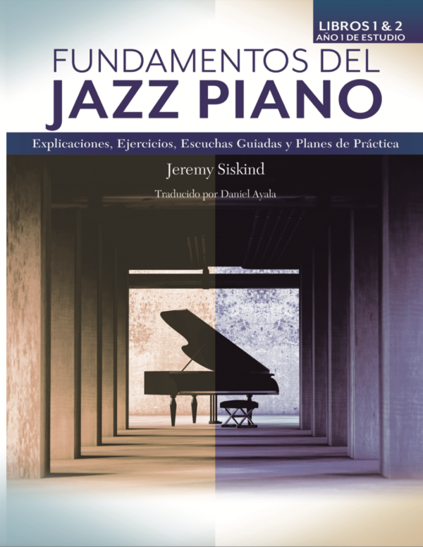 Fundamentos del Jazz Piano: Libros 1 & 2 Combinados